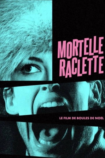 Mortelle raclette  [WEBRIP] - FRENCH