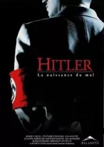 Hitler - La Naissance Du Mal  [Dvdrip XviD] - FRENCH