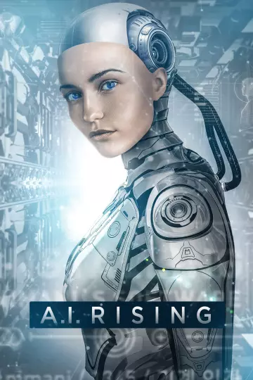 A.I. Rising  [HDRIP] - FRENCH