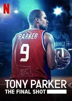 Tony Parker: The Final Shot  [WEB-DL 1080p] - FRENCH