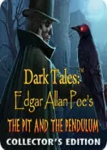 DARK TALES - LE PUITS ET LE PENDULE EDGAR ALLAN POE ÉDITION COLLECTOR  [PC]