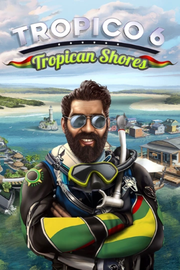 Tropico 6 Tropican Shores    v1.22  [PC]