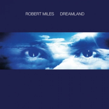 Flac Robert Miles - Dreamland  [Albums]