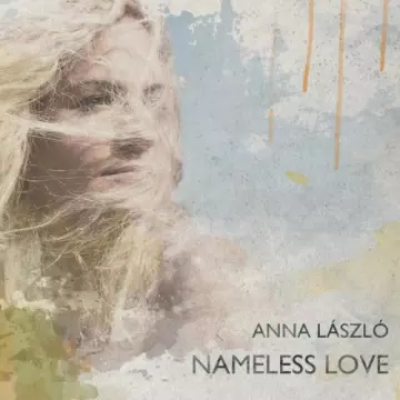 Anna László - Nameless Love [Albums]