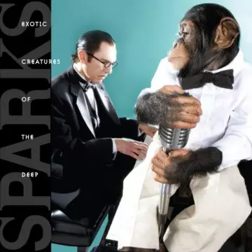 Sparks - Exotic Creatures of the Deep (Deluxe Edition) [Albums]