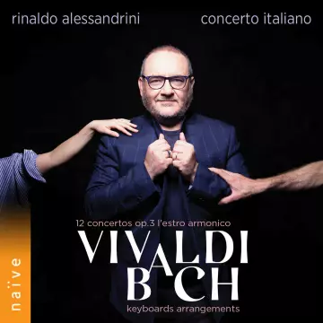 Vivaldi - 12 Concertos Op.3 'Estro Armonico', Bach Keyboards Arrangements | Rinaldo Alessandrini, Concerto Italiano  [Albums]