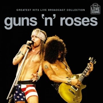 FLAC Guns N' Roses - Greatest Hits Live Broadcast Collection 2025  [Albums]