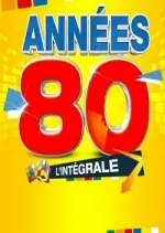 L'Intégrale Des Années 80 - Artistes Des Années 80  [Albums]