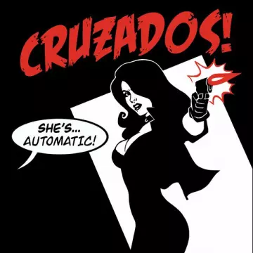 Cruzados - She's Automatic [Albums]