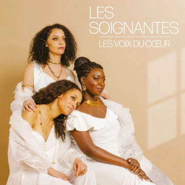 Les Soignantes - Les voix du coeur [Albums]