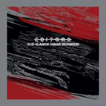 Editors - The Blanck Mass Sessions  [Albums]