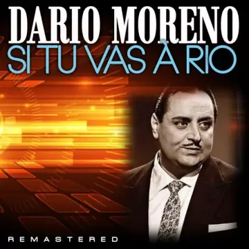 Dario Moreno - Si tu vas à Rio (Remastered) [Albums]