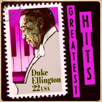 Duke Ellington - Greatest Hits (2022 Remaster) [Albums]