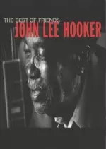 John Lee Hoocker - The Best Of Friends  [Albums]