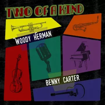 Woody Herman - Two of a Kind & Woody Herman & Benny Carter  [Albums]