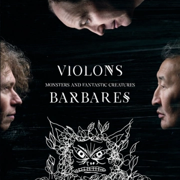 Violons Barbares - Monsters and Fantastic Creatures [Albums]