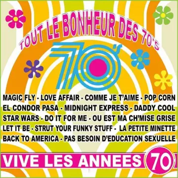 Vive les années 70 - (Tout le bonheur des 70's)  [Albums]