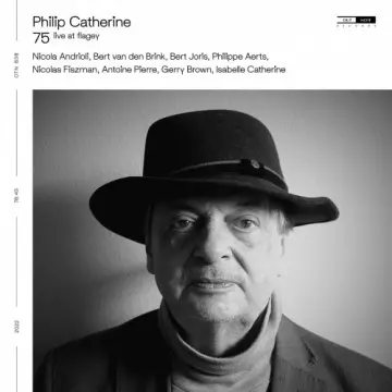 Philip Catherine - 75 (Live at Flagey) [Albums]