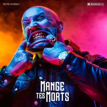 Seth Gueko - Mange tes morts [Albums]