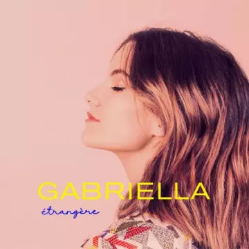 Gabriella - Etrangère  [Albums]