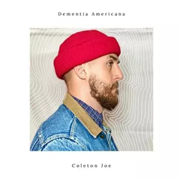 Coleton Joe - Dementia Americana [Albums]