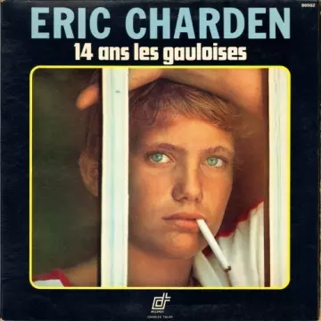 Eric CHARDEN - 1974 - 33T - 14 ans les Gauloises [Albums]