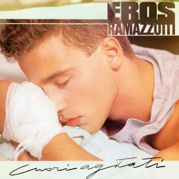 Eros Ramazzotti - Cuori agitati [Albums]