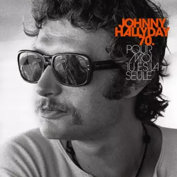 Johnny Hallyday - Pour moi tu es la seule [Albums]