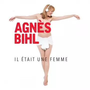 Agnès Bihl - Il était une femme  [Albums]