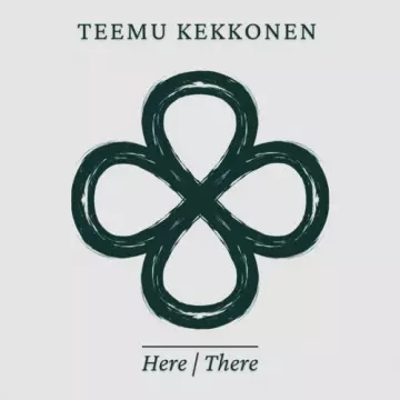 Teemu Kekkonen - Here/There [Albums]