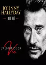 Johnny Hallyday - L'album de sa vie  [Albums]