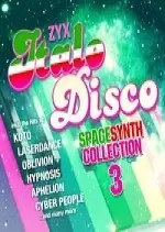 ZYX Italo Disco Spacesynth Collection 3 2017 [Albums]