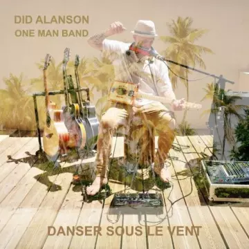 Did Alanson - DANSER SOUS LE VENT [Albums]