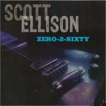 Scott Ellison - Zero-2-Sixty [Albums]