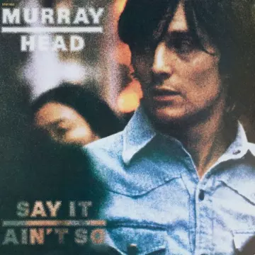 Murray Head - Say It Ain't So  [Albums]