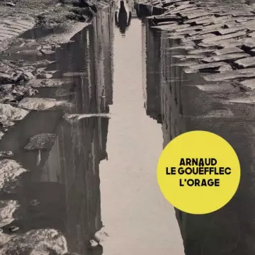 Arnaud Le Gouefflec - L'Orage [Albums]