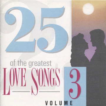 Flac 25 Of The Greatest Love Songs - Volume Three  [Albums]