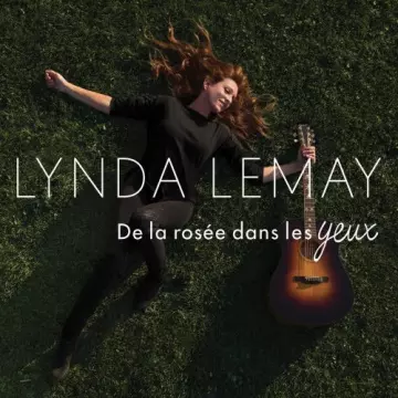 Lynda Lemay - De la rosée dans les yeux [Albums]