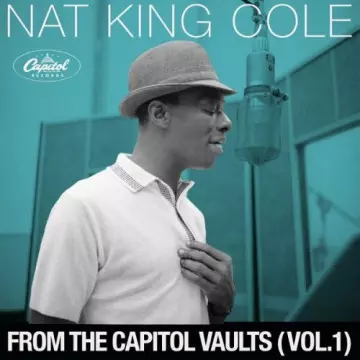 Nat King Cole - From The Capitol Vaults, Vol. 1  [Albums]