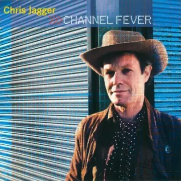 Chris Jagger - Channel Fever  [Albums]