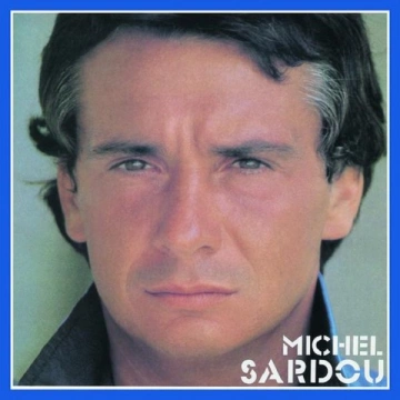 Flac Michel Sardou - Il était là (Reissue 2004 with Bonus)  [Albums]