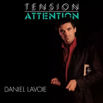 Daniel Lavoie - Tension Attention  [Albums]