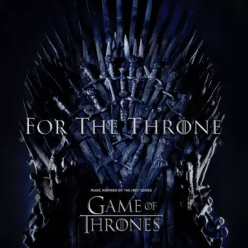 For The Throne (Music Inspired by the HBO Series Game of Thrones)  [B.O/OST]