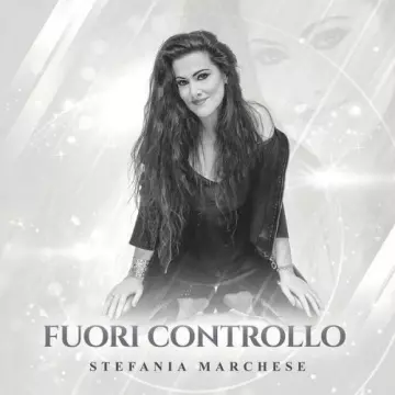 Stefania Marchese - Fuori controllo [Albums]