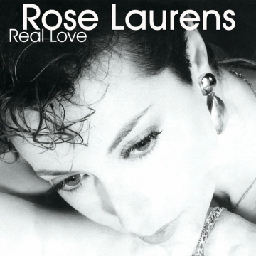 Rose Laurens - Real Love  [Albums]