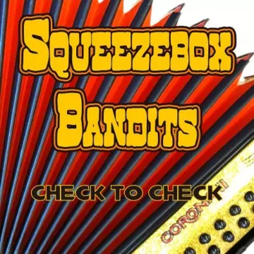 Squeezebox Bandits - Check to Check [Albums]