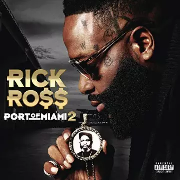 Rick Ross - Port of Miami 2  [Albums]