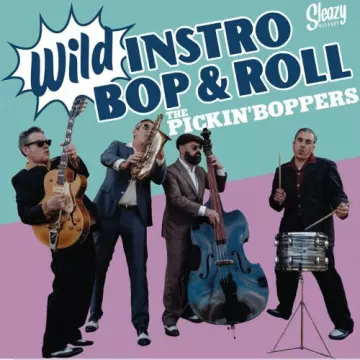 The Pickin' Boppers - Wild Instro Bop & Roll [Albums]