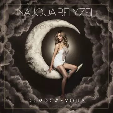 Najoua Belyzel - RENDEZ-VOUS... Deluxe Edition (Bonus) [Albums]