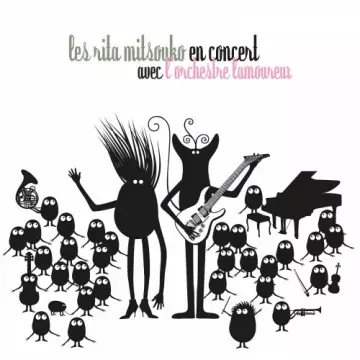 Les Rita Mitsouko - En concert avec l'Orchestre Lamoureux [Albums]